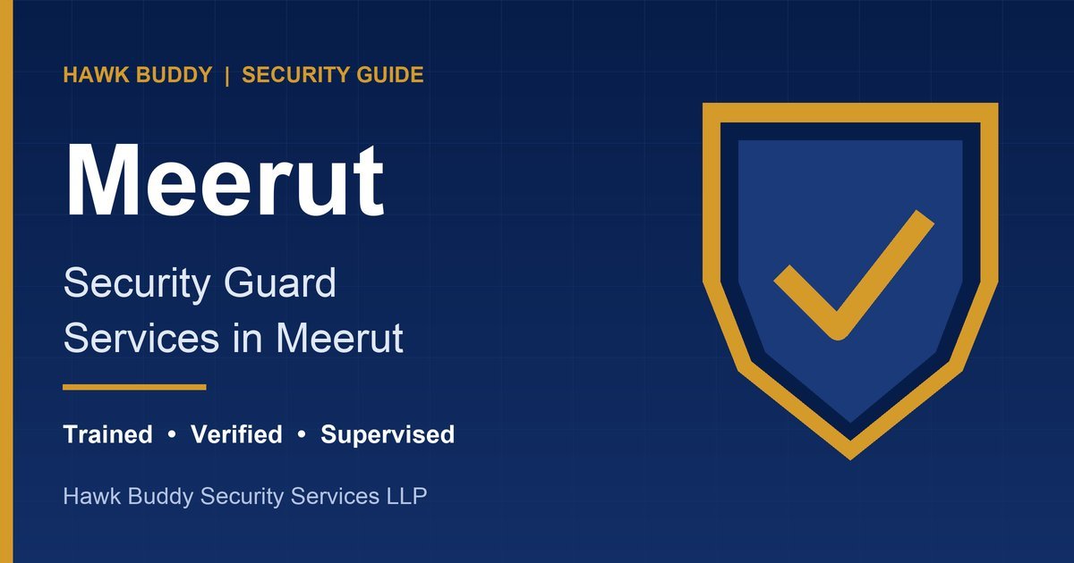 Security Guard Services in Meerut - Hawk Buddy Security Services